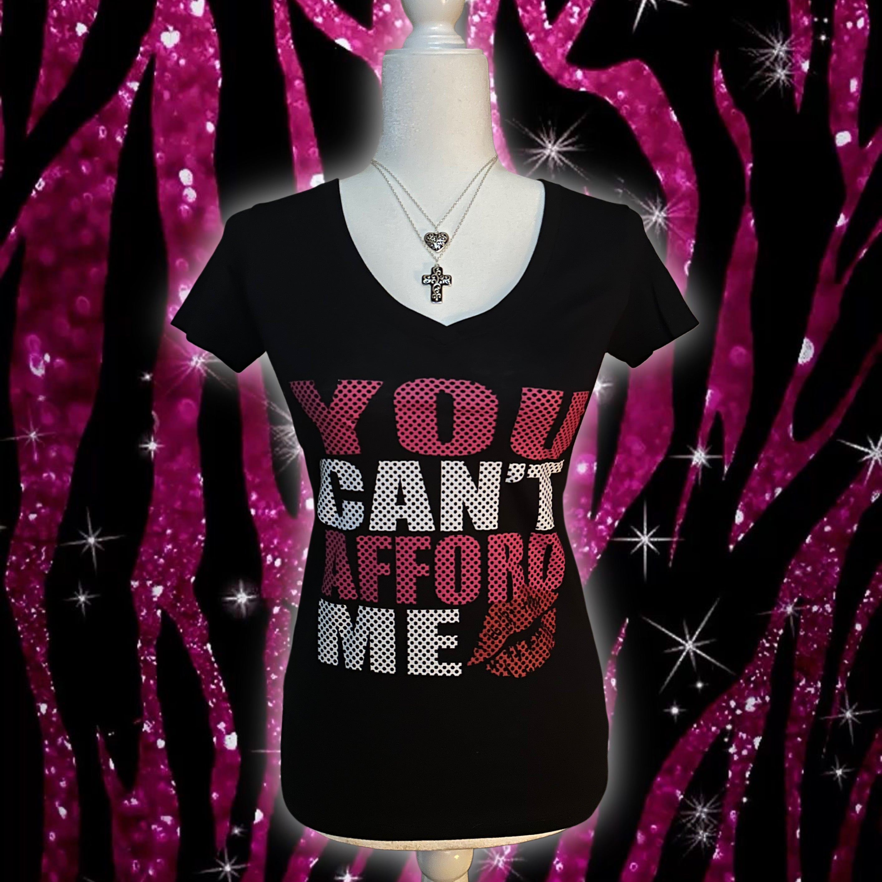 “You Can’t Afford Me”  V-Neck Graphic Tee 💋✨